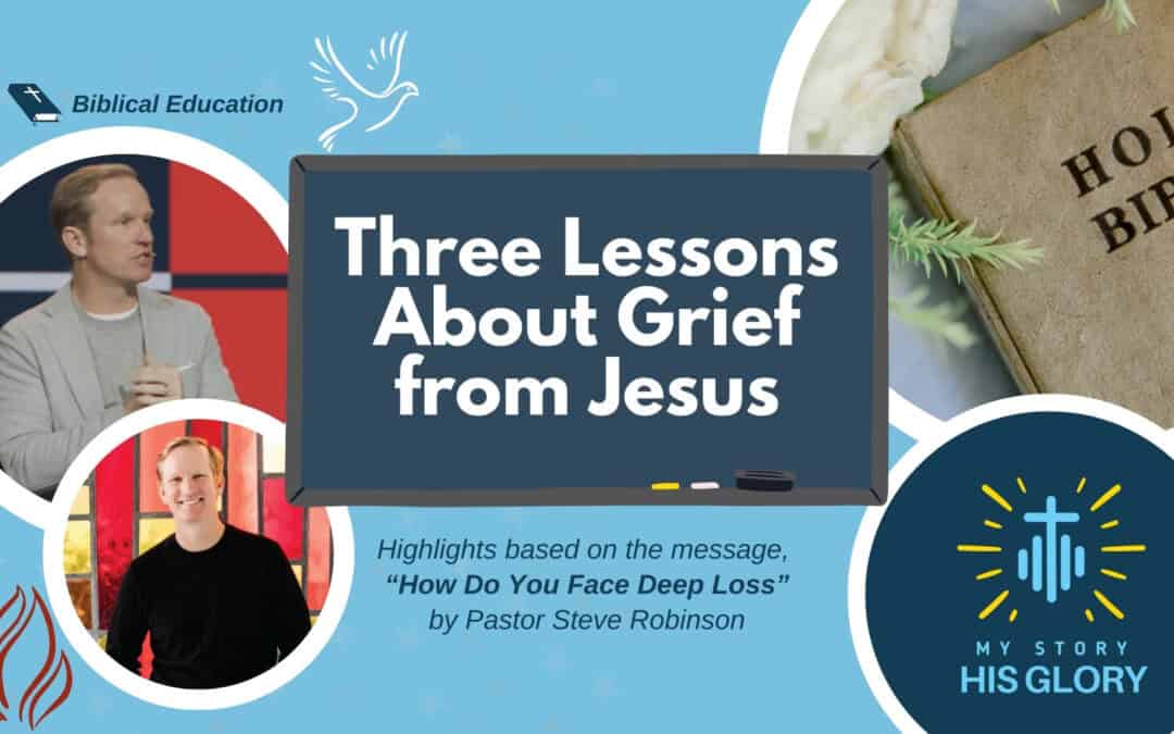 Three Lessons About Grief from Jesus