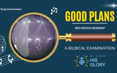 Good Plans by Red Rocks Worship: A Biblical Examination