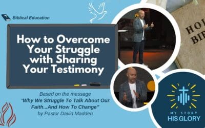 How to Overcome Your Struggle with Sharing Your Testimony