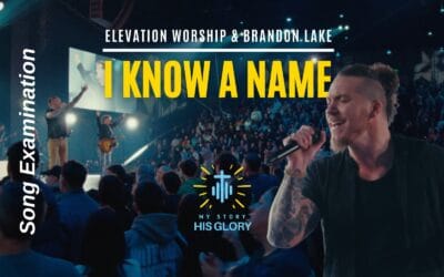 I Know A Name by Elevation Worship: A Biblical Examination