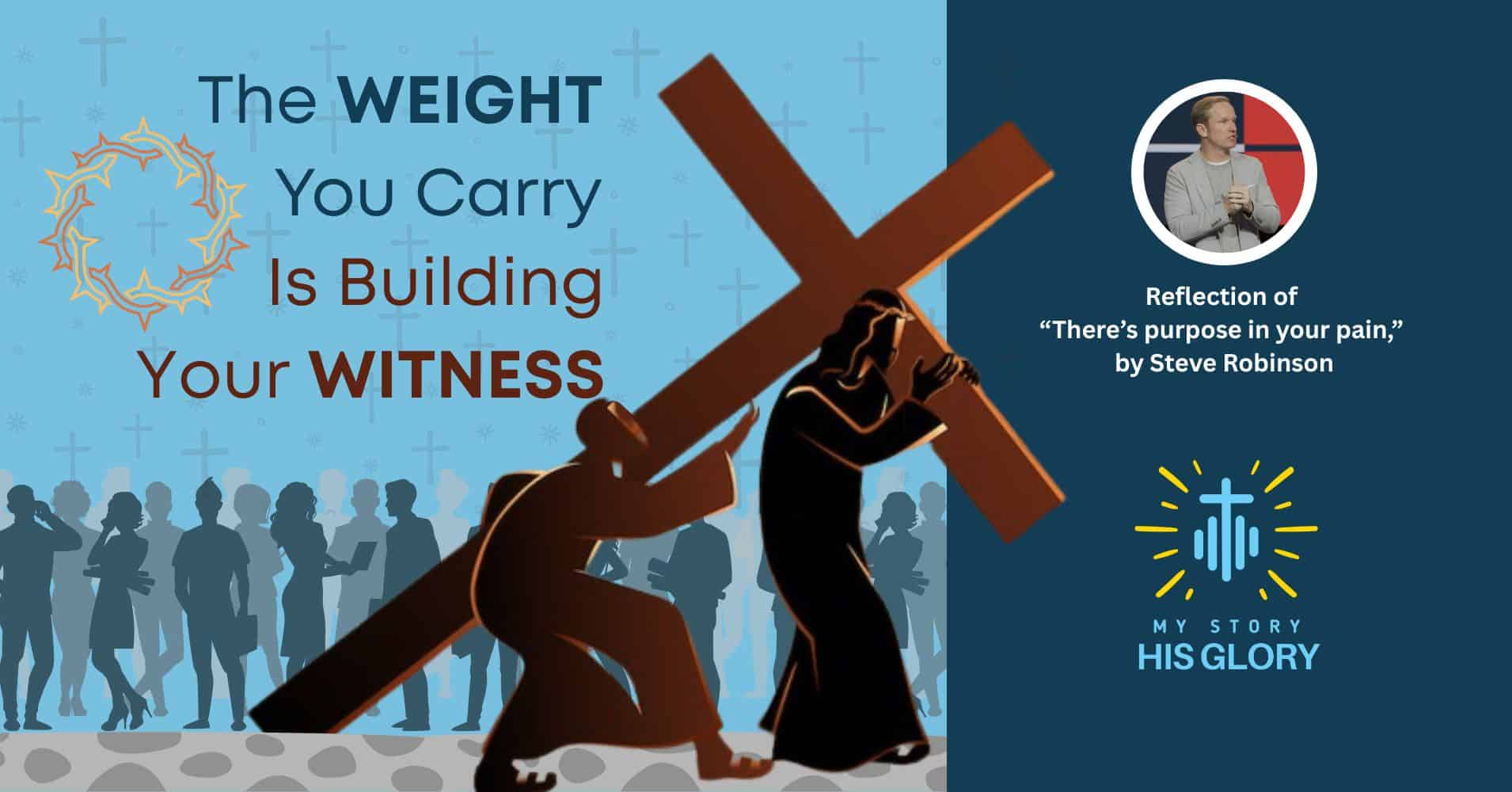The Weight You Carry Is Building Your Witness